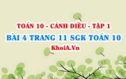 Bài 4 trang 11 SGK Toán 10 tập 1 Cánh Diều
